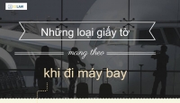 Những loại giấy tờ mang theo khi đi máy bay